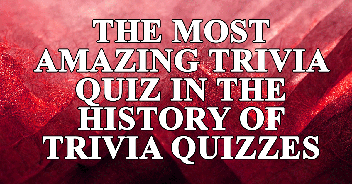 A Quiz Consisting Of Trivial Questions
